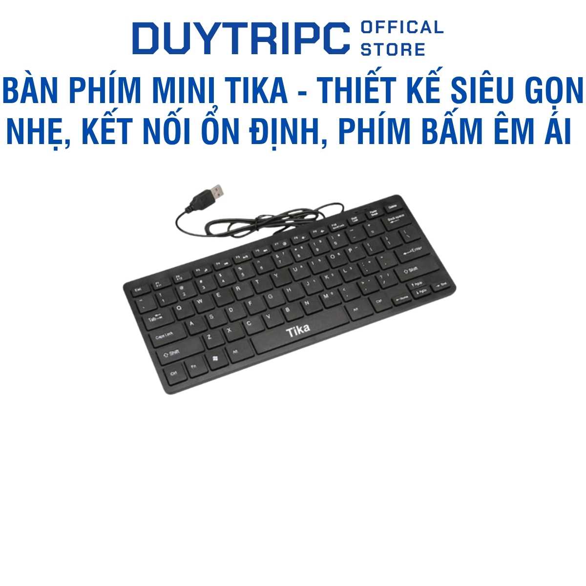 Bàn phím Mini Tika - Thiết kế siêu gọn nhẹ, Kết nối ổn định, Phím bấm êm ái chống ồn, Bàn phím máy tính Mini Tika chính hãng giá tốt nhất
